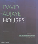 David Adjaye : houses, recycling configuring rebuilding /