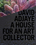 David Adjaye : a house for an art collector.