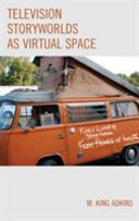 Television storyworlds as virtual space /