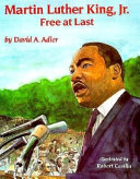 Martin Luther King, Jr. : free at last /