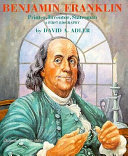 Benjamin Franklin--printer, inventor, statesman /