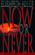 Now or never /