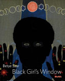 Betye Saar : black girl's window /