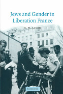 Jews and gender in liberation France /