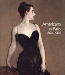 Americans in Paris, 1860-1900 /