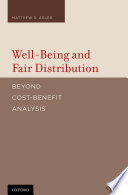 Well-being and fair distribution : beyond cost-benefit analysis /