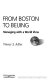 From Boston to Beijing : managing with a world view /