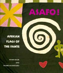 Asafo! : African flags of the Fante /