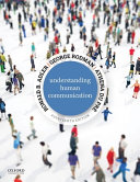 Understanding human communication / Ronald B. Adler, Barbara City College, Emeritus ; George Rodman, Brooklyn College, City University of New York ; Athena du Pré, University of West Florida.