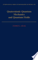 Quaternionic quantum mechanics and quantum fields /