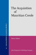 The acquisition of Mauritian Creole /