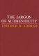 The jargon of authenticity /
