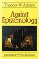 Against epistemology : a metacritique : studies in Husserl and the phenomenological antinomies /
