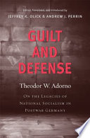 Guilt and defense : on the legacies of national socialism in postwar Germany /