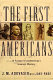 The first Americans : in pursuit of archaeology's greatest mystery /