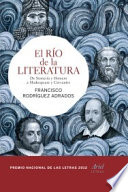 El río de la literatura : de Sumeria y Homero a Shakespeare y Cervantes /