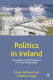 Politics in Ireland : convergence and divergence in a two-polity island /