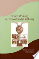 Process modeling in composites manufacturing /