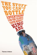 The stuff you can't bottle : advertising for the global youth market /