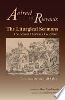 The liturgical sermons : the second Clairvaux collection, sermons 29-46 : Christmas-All Saints /