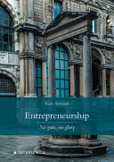 Entrepreneurship  : no guts, no glory /