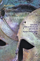 Persians ; Seven against Thebes ; and, Suppliants /