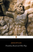 Prometheus bound ; The suppliants ; Seven against Thebes ; The Persians /