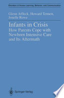 Infants in Crisis : How Parents Cope with Newborn Intensive Care and Its Aftermath /