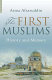 The first Muslims : history and memory /