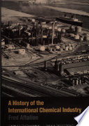 A history of the international chemical industry /