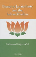 Bharatiya Janata Party and the Indian Muslims /
