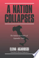 A nation collapses : the Italian surrender of September 1943 /