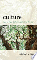 Culture : how to make it work in a world of hybrids /