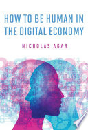 How to be human in the digital economy /