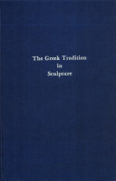 The Greek tradition in sculpture /