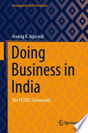 Doing Business in India : The PESTEL Framework /