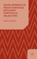 Developments in mean-variance efficient portfolio selection /