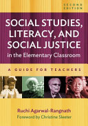 Social studies, literacy, and social justice in the elementary classroom : a guide for teachers /
