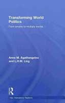 Transforming world politics : from empire to multiple worlds /