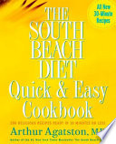The South Beach diet quick & easy cookbook : 200 delicious recipes ready in 30 minutes or less /