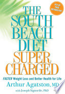 The south beach diet supercharged : faster weight loss and better health for life /