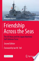 Friendship Across the Seas : The US Navy and the Japan Maritime Self-Defense Force /