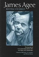 James Agee rediscovered : the journals of Let us now praise famous men and other new manuscripts /