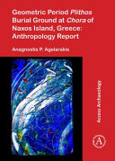 Geometric period Plithos burial ground at Chora of Naxos Island, Greece : anthropology report /