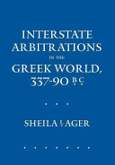 Interstate arbitrations in the Greek world, 337-90 B.C. /