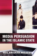 Media persuasion in the Islamic State /