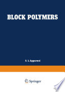 Block Polymers : Proceedings of the Symposium on Block Polymers at the Meeting of the American Chemical Society in New York City in September 1969 /
