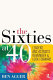 The sixties at 40 : leaders and activists remember and look forward /