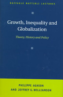 Growth, inequality and globalization : theory, history, and policy /