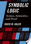 Symbolic logic : syntax, semantics, and proof /